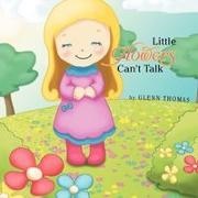 Glenn Thomas - Little Flowers Can't Talk