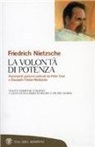 Friedrich Nietzsche - La volontà di potenza