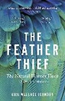 Kirk Wallace Johnson - The Feather Thief