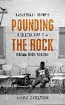 Marc Skelton, Marc (Author) Skelton - Pounding the Rock