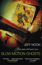 Jeff Noon, Noon Jeff - Slow Motion Ghosts