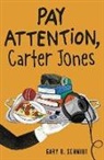 Gary D. Schmidt - Pay Attention, Carter Jones
