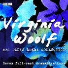 Virginia Woolf, Laura Fraser, Full Cast, Robert Glenister, Vanessa Redgrave, Kristen Scott-Thomas... - The Virginia Woolf BBC Radio Drama Collection (Hörbuch)