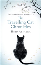 Hiro Arikawa - The Travelling Cat Chronicles