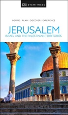 DK Eyewitness, DK Travel, Dk Travel (COR) - Jerusalem, Israel and the Palestinian Territories