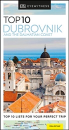 Jonatha Bousfield, DK Eyewitness, DK Travel, DK Travel (COR), DK Eyewitness, Jenn McKelvie... - Dubrovnik and the Dalmatian Coast