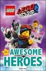 DK, Rosie Dk Peet, Rosie Peet - Lego (R) Movie 2 (Tm) Awesome Heroes
