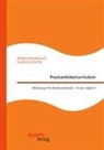 Melani Kentenich, Melanie Kentenich, Gudrun Schmitt - Praxisanleitercurriculum. Ein Konzept für alle Bundesländer - Ist das möglich?