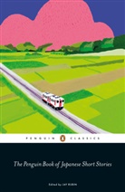 Haruki Murakami, Jay Rubin, JA Rubin, Jay Rubin, Rubin Jay - The Penguin Book of Japanese Short Stories