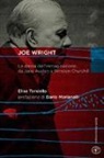 Elisa Torsiello - Joe Wright. La danza dell'immaginazione, da Jane Austen a Winston Churchill