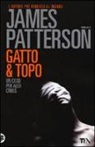 James Patterson - Gatto & topo