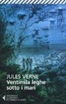 Jules Verne, A. D. Neuville, É. Riou - Ventimila leghe sotto i mari