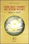 William W. Hewitt - Guida allo sviluppo dei poteri psichici
