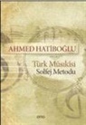 Ahmed Hatiboglu - Türk Musikisi Solfej Metodu