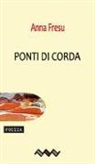 Anna Fresu - Ponti di corda