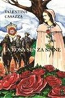 Valentina Casazza - La rosa senza spine