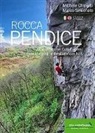 Michele Chinello, Marco Simionato, F. Cappellari - Rocca Pendice. Arrampicate nei colli Euganei-Rock climbing in the Euganean hills