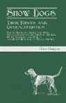 Theo Marples - Show Dogs - Their Points and Characteristics - How to Breed for Prizes and Profit, with Chapters on the Origin of the Dog, His Intelligence and Utility, and Hints Upon how to Select Puppies