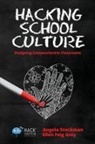 Ellen Feig Gray, Angela Stockman - Hacking School Culture