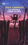 Joe R. Lansdale - La sottile linea scura