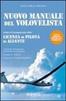 Guido Enrico Bergomi - Nuovo manuale del volovelista: guida al conseguimento della licenza di pilota di aliante