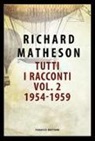 Richard Matheson - Tutti i racconti