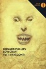 H. P. Lovecraft, G. Lippi - Tutti i racconti