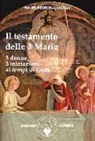 Daniel Meurois-Givaudan - Il testamento delle Tre Marie