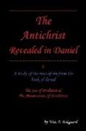 Wm. F. Bekgaard - The Antichrist Revealed in Daniel