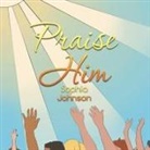 Sophia Johnson - Praise Him