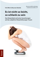 Maureen Brändle, Fel Siffert, Feli Siffert - Es ist nicht so leicht, so schlank zu sein