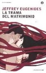Jeffrey Eugenides - La trama del matrimonio