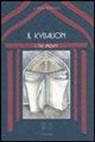 I Tre Iniziati, B. Ferri - Il kybalion. Uno studio della filosofia ermetica dell'antico Egitto e della Grecia