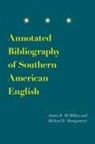 James B McMillan, James B. McMillan, Michael B Montgomery, Michael B. Montgomery - Annotated Bibliography of Southern American English