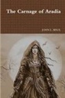 John L. Bisol - The Carnage of Aradia