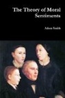 Adam Smith - The Theory of Moral Sentiments