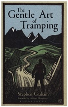 Stephen Graham - The Gentle Art of Tramping