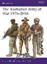 Leigh Neville, Neville Leigh, Peter Dennis, Peter (Illustrator) Dennis - The Australian Army at War 1976-2016