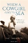 Kaci Cronkhite - When a Cowgirl Goes to Sea