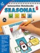 Carson Dellosa Education, Carson-Dellosa Publishing, Craver, Elise Craver, Schwab, Christine Schwab... - Interactive Notebooks Seasonal, Grade 5
