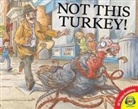 Jessica Steinberg - Not This Turkey!