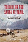 Doug Hocking, Hocking Doug - Terror on the Santa Fe Trail