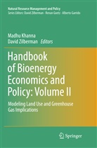 Madh Khanna, Madhu Khanna, Zilberman, Zilberman, David Zilberman - Handbook of Bioenergy Economics and Policy: Volume II