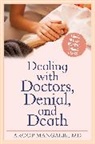 Aroop Mangalik, Mangalik Aroop - Dealing With Doctors, Denial, and Death