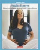 Verena Schmid - Voglia di parto. Metodi e tecniche per gestire le doglie e ridurre il dolore