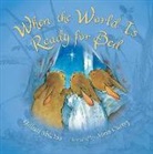 Gillian Shields, Anna Currey - When the World Is Ready for Bed (Padded Board)