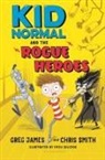 Greg James, Chris Smith, Erica Salcedo - Kid Normal and the Rogue Heroes: Kid Normal 2