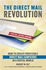 Robert W. Bly, W. Robert Bly - The Direct Mail Revolution