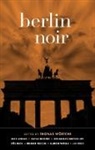 Rob Alef, Max Annas, Thomas Wortche, Thomas Wortche, Thoma Wörtche, Thomas Wörtche - Berlin Noir