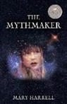 Dr Mary Harrell, Mary Harrell - The Mythmaker